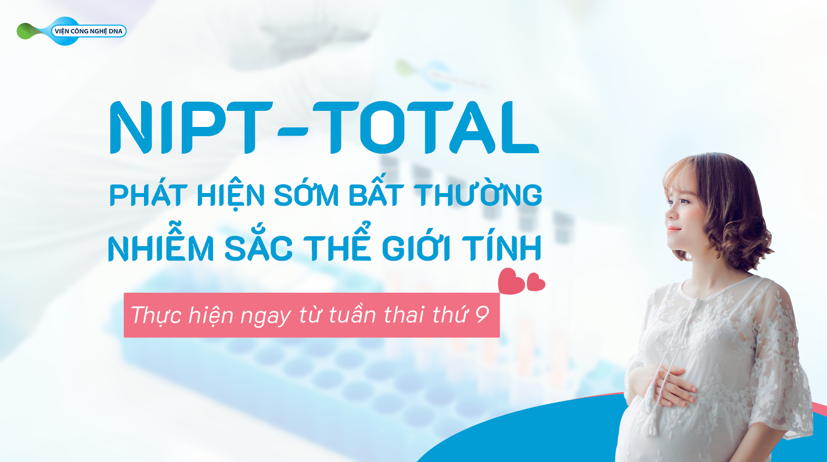 Phat hien som bat thuong nhiem sac the gioi tinh bang xet nghiem NIPT Total 01